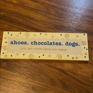 Shoes.  Chocolates.  Dogs.